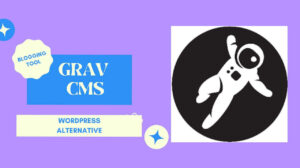 Grav CMS, WordPress Alternative with More Complete Features