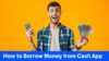 How to Borrow Money from Cash App